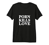 Porn Kills Love - Contra Porno and Pro Love T-Shirt Premium Tri-Blend T-Shirt