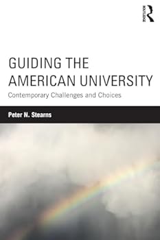 Guiding the American University: Contemporary Challenges and Choices