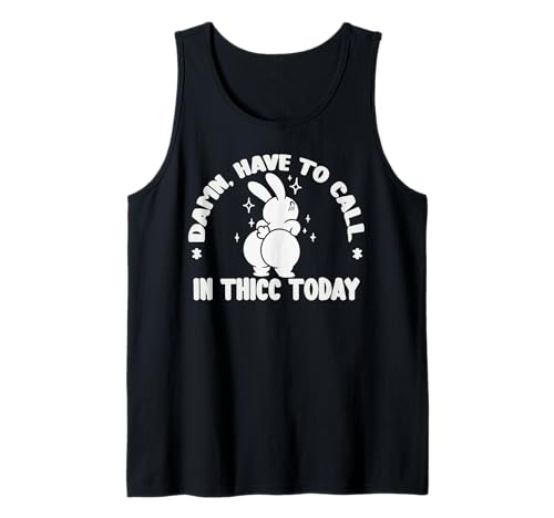 Callin 'in thicc today bunny hilarous funny vergassing tee Camiseta sin Mangas
