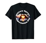 Military Spouse Appreciation Day, Support, Honor and Respect T-Shirt