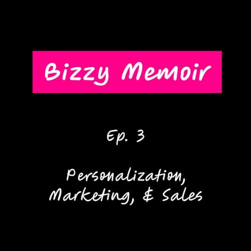 Personalization, Marketing, & Sales | Ep. 3