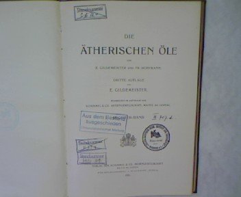 Die Ätherischen Öle. Dritter Band