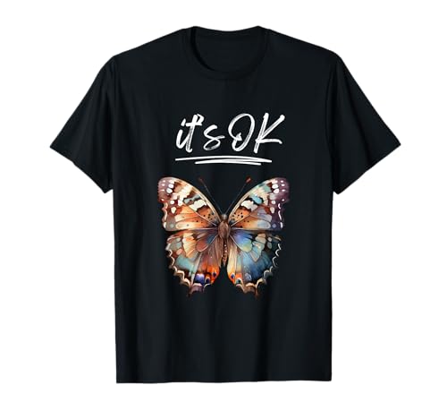 It’s Ok Butterfly Tee – Cute Women’s Inspirational T-Shirt