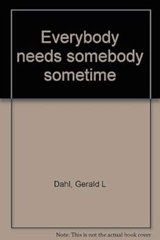 Paperback Everybody needs somebody sometime Book