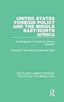 United States Foreign Policy and the Middle East/North Africa: A Bibliography of Twentieth-Century Research (Garland Reference Library of Social Science) 113892024X Book Cover