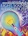 Light, Sound and Electricity (Internet-linked Library of Science)