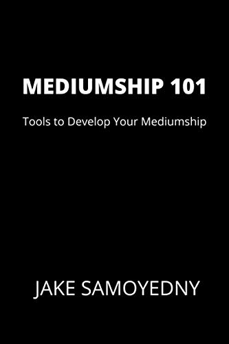 MEDIUMSHIP 101: Tools to Develop Your Mediumship