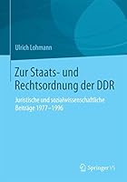 Zur Staats- Und Rechtsordnung Der Ddr: Juristische Und Sozialwissenschaftliche Beitrage 1977-1996 3658051353 Book Cover