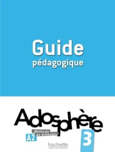 Adosphere 3 – guide pedagogique: