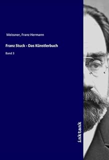 Franz Stuck - Das Künstlerbuch: Band 3 (German Edition)