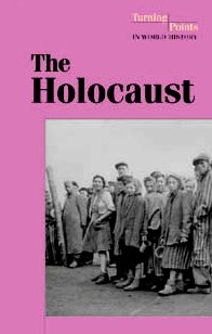 Hardcover The Holocaust (Turning Points in World History) Book