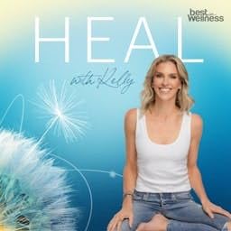 HEAL with Kelly Podcast Por Best In Wellness arte de portada