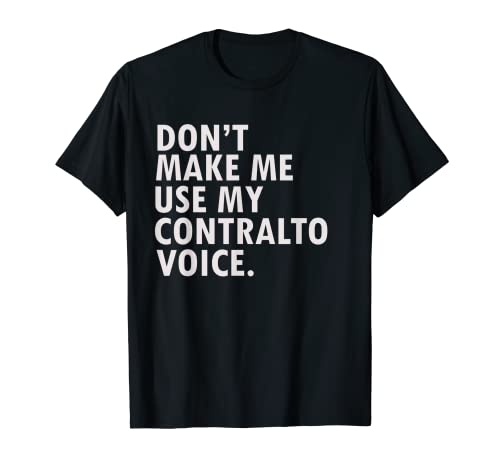 Camiseta divertida del teatro musical del Contralto | Camisa friki del teatro Camiseta