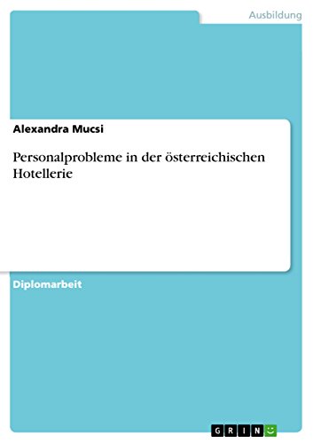 Personalprobleme in der österreichischen Hotellerie (German Edition)
