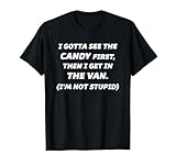 Got to See Candy I'm Not Stupid