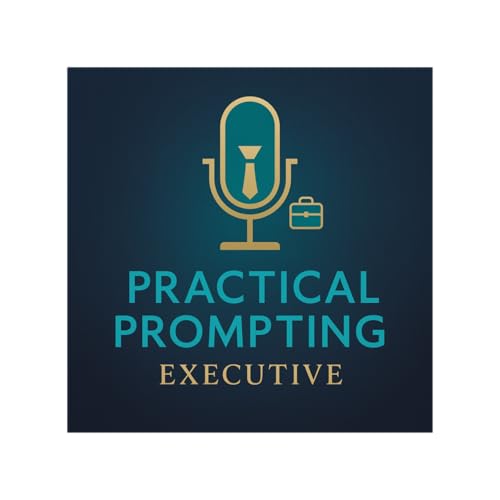 『Practical Prompting 10 - Executive: Objection Anticipated』のカバーアート