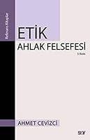 Etik Ahlak Felsefesi 6050203369 Book Cover