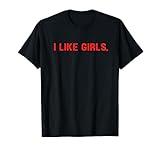 I Like Girls Lesbian Couple LGBTQ Pride Lesbian Her and Her T-Shirt