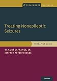 Treating Nonepileptic Seizures: Therapist Guide (Treatments That Work)
