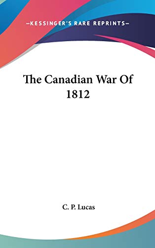 The Canadian War Of 1812