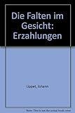 Die Falten im Gesicht : Zwei Erzählungen