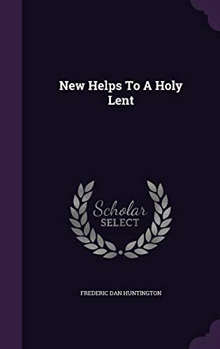 New Helps to a Holy Lent 1342771737 Book Cover
