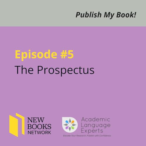 Publish My Book: Crafting a Winning Book Proposal - The Prospectus (Episode 5)