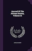 Journal of the African Society, Volume 21 1342609107 Book Cover