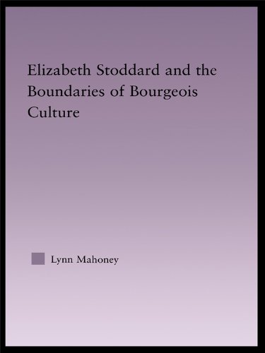Elizabeth Stoddard & the Boundaries of Bourgeois Culture (Studies in Major Literary Authors)      1st Edition, Kindle Edition