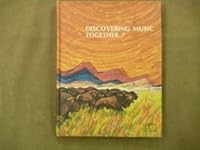 Discovering Music Together 7 B000K00ZJG Book Cover