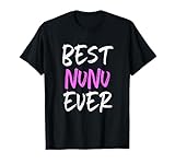 Best Nunu Ever Family Cool Funny T-Shirt
