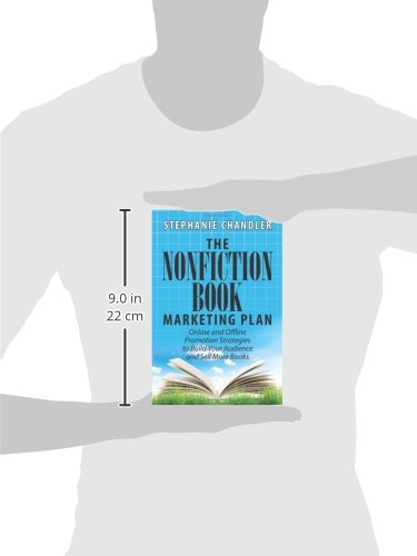 The Nonfiction Book Marketing Plan: Online and Offline Promotion Strategies to Build Your Audience a