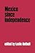 Mexico since Independence (The Cambridge History of Latin America)