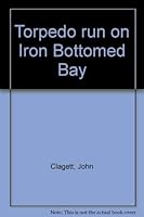 Torpedo run on Iron Bottomed Bay 0402140710 Book Cover