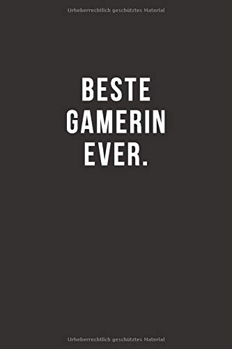 Beste Gamerin Ever - Notizbuch • Journal • Tagebuch: Lustiges Geschenk für gute Freunde, Bekannte und liebe Menschen I 120 seitiges Ideenbuch im A5+ Format, liniert mit Softcover (German Edition)