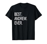 Best Andrew Ever Funny T Shirt Gift T-Shirt