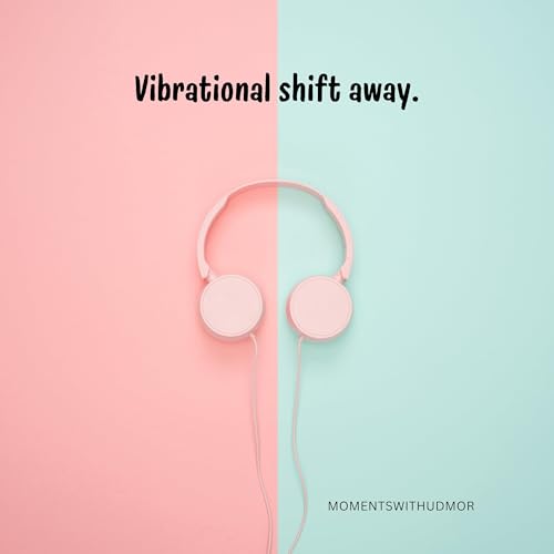Your next chapter is a vibration shift away from you. Podcast Por arte de portada