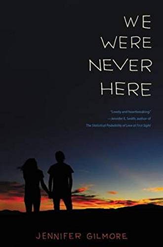 We Were Never Here: An Emotional YA Novel About Love, Illness, and Acceptance