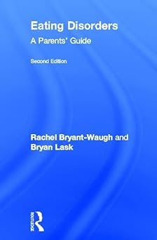 Eating Disorders: A Parents' Guide 2nd Edition book cover