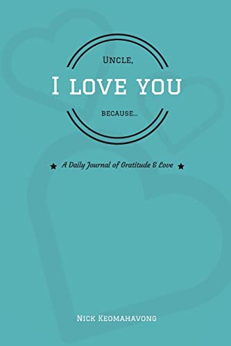 Uncle, I Love You Because...