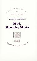 Moi, Monde, Mots 2070747069 Book Cover