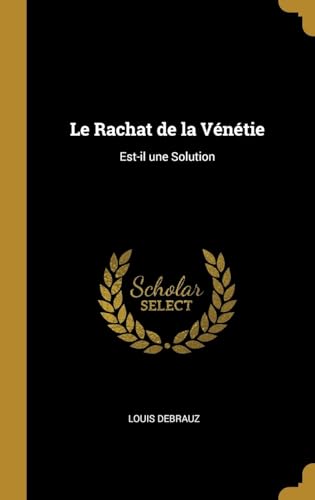 Le Rachat de la Vénétie: Est-il une Solution (French Edition)