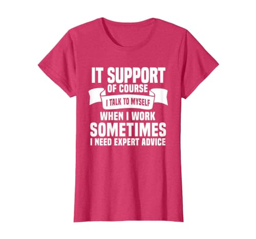 Funny IT Support Quote Computer Engineer IT Consulting T-Shirt, Women, Red Heather, Large