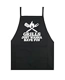 Grills Just Wanna Have Fun Apron Kitchen Cook Grill BBQ Chef Men Women Mom Dad Grilling Gift Food Father Barbeque Baking Funny
