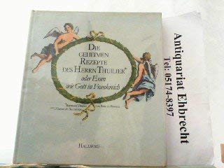 Hardcover Die geheimen Rezepte des Herrn Thuilier. Oder Essen wie Gott in Frankreich [German] Book
