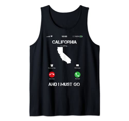 California are calling and i must go tee gift funny Camiseta sin Mangas