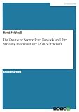 reederei one zusammenschluss  Die Deutsche Seereederei Rostock und ihre Stellung innerhalb der DDR-Wirtschaft