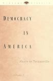Democracy in America, Volume 2 (Vintage Classics)