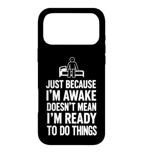�������Ȃ��Ƃ킴 Just Because Awake Doesn Mean Mean Ready �X�}�z�P�[�X iPhone 17 Pro Max �p