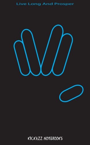 Live long and prosper: Notebook (Kickazz Notebook)